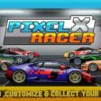 Pixel X Racer MOD APK (Vô Hạn Tiền) 3.2.53